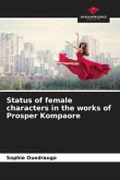 Status of female characters in the works of Prosper Kompaore