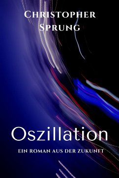 Oszillation (eBook, ePUB) - Sprung, Christopher