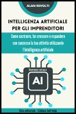 Intelligenza artificiale per gli imprenditori - Rapporto speciale (eBook, ePUB)