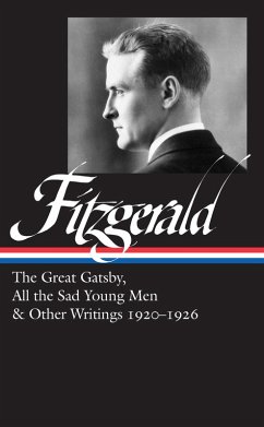 Cover F. Scott Fitzgerald: The Great Gatsby, All the Sad Young Men & Other Writings 1920-26 (LOA #353) (eBook, ePUB)