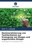 Demineralisierung von Textilschlamm zur Erzeugung von Biogas und organischem Dünger