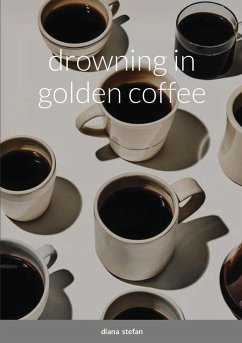 drowning in golden coffee - Stefan, Diana