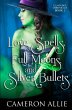 Love Spells, Full Moons, and Silver... - Bild 1