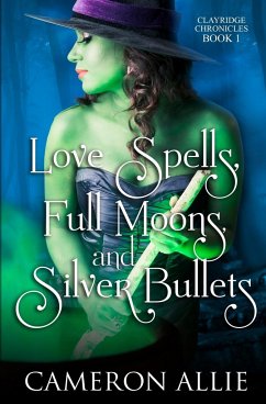 Love Spells, Full Moons, and Silver Bullets - Allie, Cameron