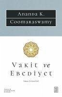 Vakit ve Ebediyet - K. Coomaraswamy, Ananda