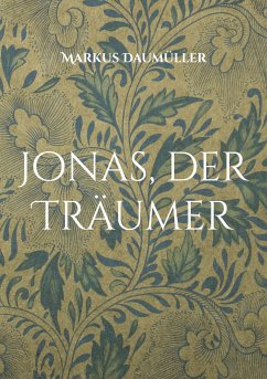 Jonas, der Träumer - Daumüller, Markus
