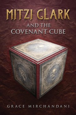 Mitzi Clark and the Covenant Cube - Mirchandani, Grace