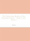 The Unfortunate Reality of Our Education System Book 3 and Book 4