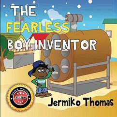 The Fearless Boy Inventor - Thomas, Jermiko
