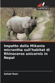 Impatto della Mikania micrantha sull'habitat di Rhinoceros unicornis in Nepal