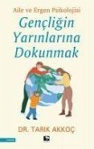 Gencligin Yarinlarina Dokunmak