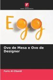 Ovo de Mesa e Ovo de Designer