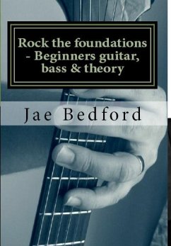 Rock the foundations-Beginners guitar, Bass & Theory - Bedford, Jae