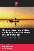 Fitoplâncton, Macrófitas e Produtividade Primária do Lago Udaipur