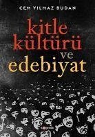 Kitle Kültürü ve Edebiyat - Yilmaz Budan, Cem