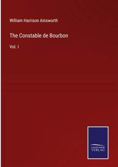 The Constable de Bourbon - Ainsworth, William Harrison