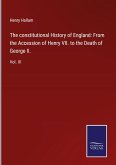 The constitutional History of England: From the Accession of Henry VII. to the Death of George II.