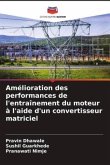 Amélioration des performances de l'entraînement du moteur à l'aide d'un convertisseur matriciel