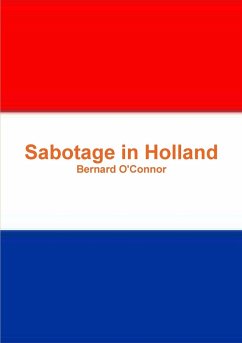 Sabotage in Holland - O'Connor, Bernard