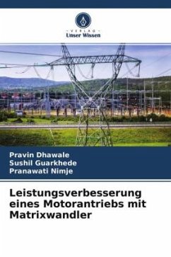 Leistungsverbesserung eines Motorantriebs mit Matrixwandler - Dhawale, Pravin;Guarkhede, Sushil;Nimje, Pranawati