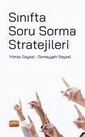 Sinifta Soru Sorma Stratejileri - Soysal, Somayyeh; Soysal, Yilmaz