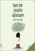 Ben Bir Zeytin Agaciyim