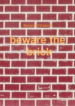 Beware the Brick - O'Connor, Bernard