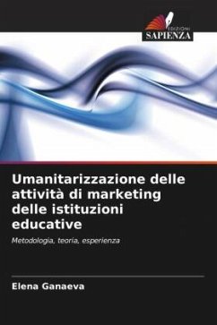 Umanitarizzazione delle attività di marketing delle istituzioni educative - Ganaeva, Elena