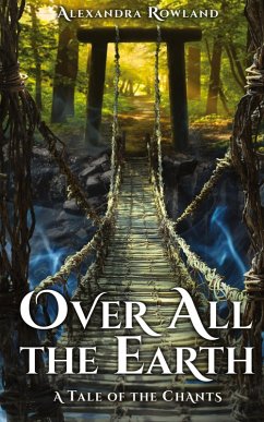 Over All the Earth - Rowland, Alexandra
