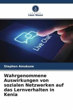 Wahrgenommene Auswirkungen von sozialen Netzwerken auf das Lernverhalten in Kenia - Amukune, Stephen