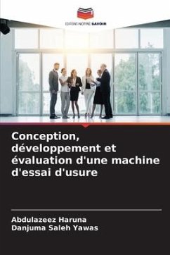 Conception, développement et évaluation d'une machine d'essai d'usure - Haruna, Abdulazeez;Yawas, Danjuma Saleh