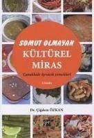 Somut Olmayan Kültürel Miras Yöresel Yemeklerimiz Canakkale - Ayvacik Yemekleri - Özkan, Cigdem