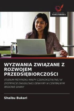 WYZWANIA ZWI¿ZANE Z ROZWOJEM PRZEDSI¿BIORCZO¿CI - Bukari, Shaibu