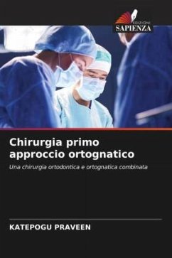 Chirurgia primo approccio ortognatico - PRAVEEN, KATEPOGU