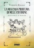 La mia casa profuma di mele cotogne (eBook, ePUB)