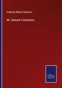 Mr. Stewart's Intentions - Robinson, Frederick William