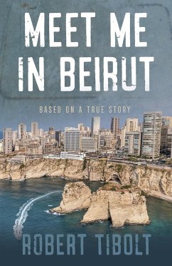 Meet Me In Beirut - Tibolt, Robert