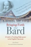 Bringing Forth the Bard (eBook, ePUB)