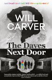 The Daves Next Door - The shocking, explosive new thriller from cult bestselling author Will Carver (eBook, ePUB)