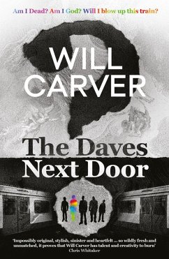 The Daves Next Door - The shocking, explosive new thriller from cult bestselling author Will Carver (eBook, ePUB) - Carver, Will