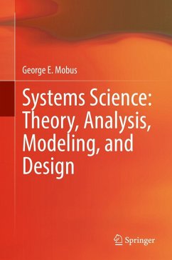 Systems Science: Theory, Analysis, Modeling, and Design (eBook, PDF) - Mobus, George E.