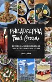 Philadelphia Food Crawls (eBook, ePUB)