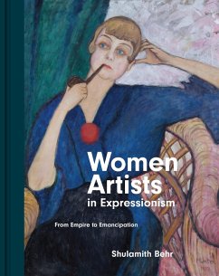 Women Artists in Expressionism (eBook, PDF) - Behr, Shulamith