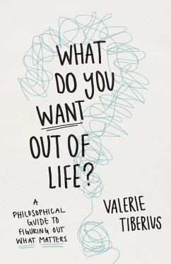 What Do You Want Out of Life? (eBook, ePUB) - Tiberius, Valerie