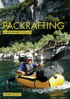 Packrafting: A Beginner's Guide (eBook, ePUB) - Scott, Chris