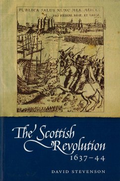 The Scottish Revolution 1637-44 (eBook, ePUB) - Stevenson, David