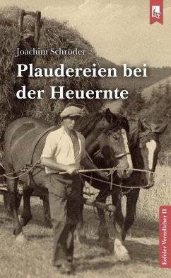 Plaudereien bei der Heuernte - Schröder, Joachim