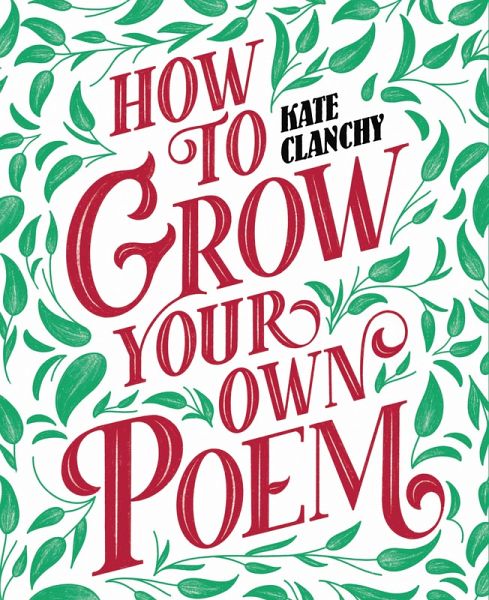 How to Grow Your Own Poem (eBook, ePUB) How to Grow Your Own Poem (eBook, ePUB)