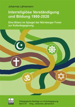 Interreligiöse Verständigung und Bildung 1980-2020 - Lähnemann, Johannes