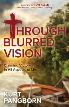 Through Blurred Vision (eBook, ePUB) - Pangborn, Kurt